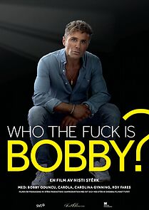 Watch Who the Fuck Is Bobby?