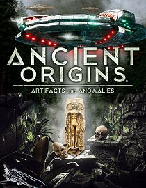 Watch Ancient Origins: Artifacts and Anomalies