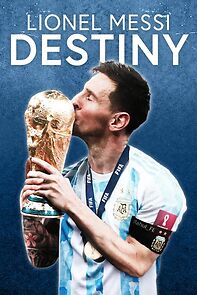 Watch Lionel Messi: Destiny (TV Special 2023)