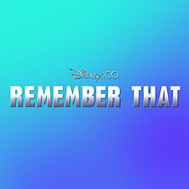 Watch Disney 100: Remember That (TV Special 2023)