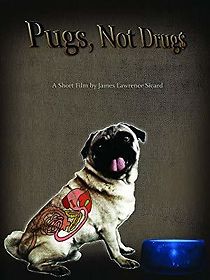 Watch Pugs, Not Drugs