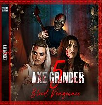 Watch Axegrinder 5: Blood Vengeance