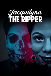 Watch Jacquilynn the Ripper