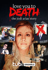 Watch Love You to Death: The Jodi Arias Story