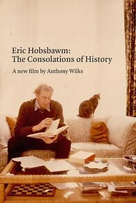 Watch Eric Hobsbawm: The Consolations of History