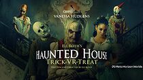 Watch Eli Roth's Haunted House: Trick VR Treat (Short 2022)
