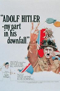 Watch Adolf Hitler: My Part in His Downfall