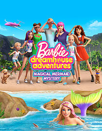 Watch Barbie Dreamhouse Adventures: Magical Mermaid Mystery (TV Special 2019)