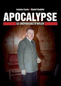 Watch Apocalypse : Le crépuscule d'Hitler