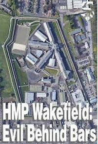 Watch HMP Wakefield: Evil Behind Bars