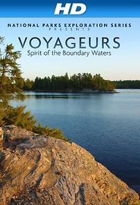 Watch National Parks Exploration Series: Voyageurs - Spirit of the Boundary Waters