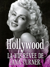 Watch Hollywood, la vie rêvée de Lana Turner