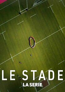Watch Le Stade, la série