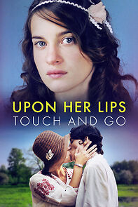 Watch Upon Her Lips: Touch and Go