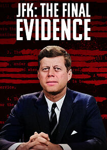 Watch JFK: The Final Evidence