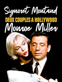 Watch Signoret et Montand, Monroe et Miller : deux couples à Hollywood