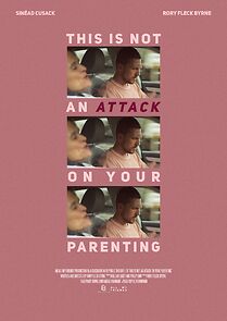 Watch This Is Not an Attack on Your Parenting (Short)