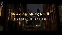 Watch Orange mécanique, les rouages de la violence