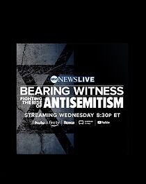 Watch Bearing Witness: Fighting the Rise of Antisemitism (TV Special 2022)