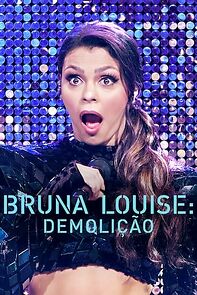 Watch Bruna Louise: Demolition (TV Special 2022)
