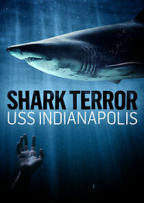 Watch Shark Terror: USS Indianapolis
