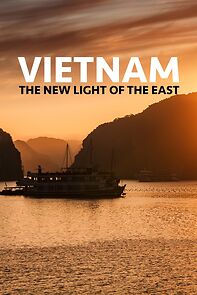 Watch Vietnam the New Light of the East (Short 2022)