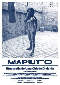 Watch Maputo: Ethnography of a Divided City