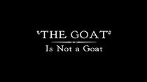 Watch The Goat Is Not a Goat