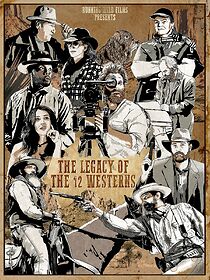Watch The Legacy of the 12 Westerns