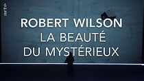 Watch Robert Wilson: Die Schönheit des Geheimnisvollen