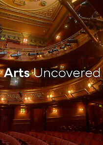 Watch Arts Uncovered