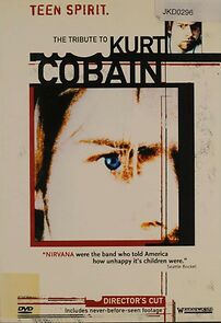 Watch Teen Spirit: The Tribute to Kurt Cobain