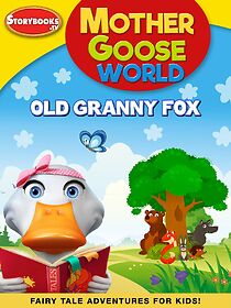 Watch Mother Goose World: Old Granny Fox