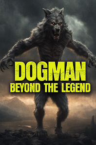 Watch Dogman: Beyond the Legend