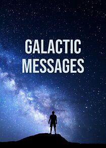 Watch Galactic Messages