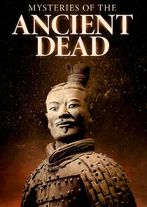 Watch Mysteries of the Ancient Dead
