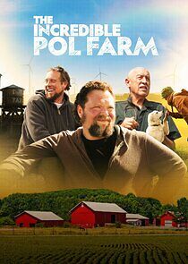 Watch The Incredible Pol Farm