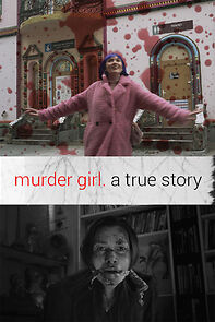 Watch Murder Girl. A true story (Short 2020)