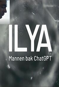 Watch Ilya - mannen bak ChatGPT (Short 2023)