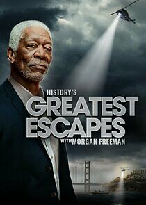 Watch History's Greatest Escapes with Morgan Freeman