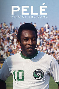 Watch Pelé: King of the Game