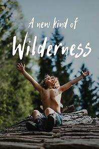 Watch A New Kind of Wilderness