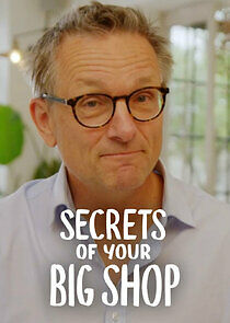 Watch Michael Mosley: Secrets of Your Big Shop