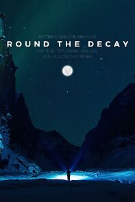 Watch Round the Decay