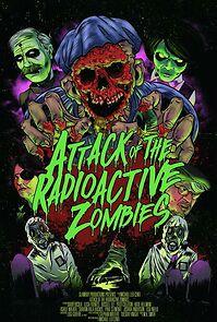 Watch Attack of the Radioactive Zombies