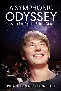 Watch A Symphonic Odyssey with Professor Brian Cox (TV Special 2024)