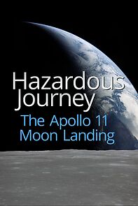 Watch Hazardous Journey: The Apollo 11 Moon Landing (Short 2023)