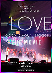Watch =Love Today Is Your Trigger the Movie