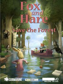 Watch Fox & Hare Save the Forest