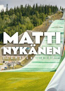 Watch Matti Nykänen – Elämä on laiffii